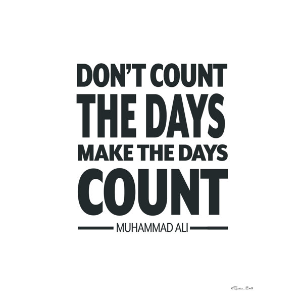 Trinx Make The Days Count Wrapped Canvas Textual Art Wayfair